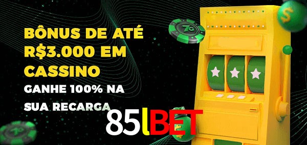 85lbet melhor bônus de depósito